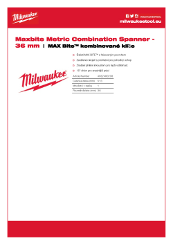 MILWAUKEE Maxbite Spanner 36 mm MAX BITE™ kombinované klíče 4932480208 A4 PDF