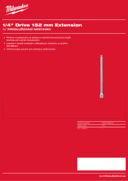 MILWAUKEE ¼″ prodlužovací nástavec 152 mm 4932480909 A4 PDF