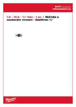 MILWAUKEE Ozubené sklíčidlo 1/4" HEX 1.0-10.0 4932314867 A4 PDF