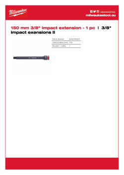 MILWAUKEE Prodloužení k průmyslovým hlavicím ⅜″ 150 mm 4932480297 A4 PDF