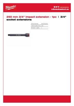 MILWAUKEE Prodloužení k průmyslovým hlavicím ¾″ SHOCKWAVE™ IMPACT DUTY 250 mm 4932480404 A4 PDF