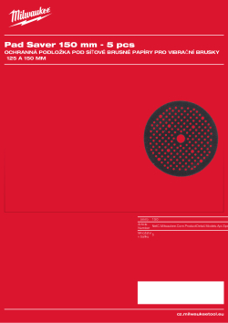 MILWAUKEE Ochranná podložka pod síťové brusné listy 150 mm 5 ks 4932492292 A4 PDF