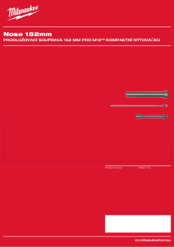 MILWAUKEE Prodlužovací souprava 152 MM pro M12™ kompaktní nýtovačku 48950100 A4 PDF