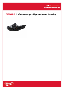 MILWAUKEE Ochrana proti prachu pro úpravu povrchu - DEG 125. 100% beznástrojové připojení na brusky ⌀ 125 mm řady AG (V) 12, AGV 15 a FUEL™ . Je dodávána s přídavnou rukojetí. Odnímatelný magnetický přední kryt pro přístup do těsných rohů a hran, při použ