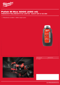 MILWAUKEE Leštící prostředek M-Wax 6000 (250 ml). Špičkový high-tech vosk se zrnitostí 6000 pro odstranění jemných škrábanců a zapečetění laku v jednom kroku. Vynikající výkon při odstraňování jemných škrábanců / hologramů / vírů. Obsahuje nejjemnější bra