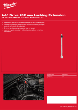 MILWAUKEE Zajišťovací prodlužovací nástavec ¼″ 152 mm 4932480931 A4 PDF