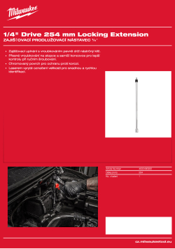MILWAUKEE Zajišťovací prodlužovací nástavec ¼″ 254 mm 4932480932 A4 PDF