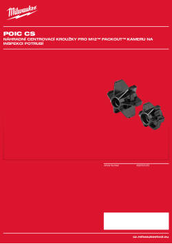 MILWAUKEE Náhradní centrovací kroužky pro M12™ PACKOUT™ kameru na inspekci potrubí 4932501255 A4 PDF