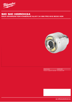 MILWAUKEE Sada náhradní HDR kamerové hlavy 34 mm pro M18 SIC60 HDR 4932501268 A4 PDF