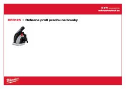 MILWAUKEE Ochrana proti prachu pro řezání - DEC 125. 100% beznástrojové připojení na brusky ⌀ 115 - 125 mm řady AG (V) 12, AGV 15 a FUEL™, hloubkové nastavení bez klíčů od 5 - 28 mm. Zabraňuje zkroucení během řezání. Ochrana proti prachu se hodí k vysavač