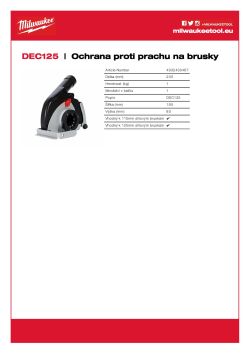MILWAUKEE Ochrana proti prachu pro řezání - DEC 125. 100% beznástrojové připojení na brusky ⌀ 115 - 125 mm řady AG (V) 12, AGV 15 a FUEL™, hloubkové nastavení bez klíčů od 5 - 28 mm. Zabraňuje zkroucení během řezání. Ochrana proti prachu se hodí k vysavač