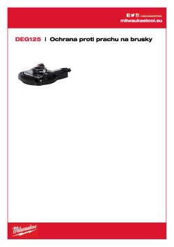 MILWAUKEE Ochrana proti prachu pro úpravu povrchu - DEG 125. 100% beznástrojové připojení na brusky ⌀ 125 mm řady AG (V) 12, AGV 15 a FUEL™ . Je dodávána s přídavnou rukojetí. Odnímatelný magnetický přední kryt pro přístup do těsných rohů a hran, při použ
