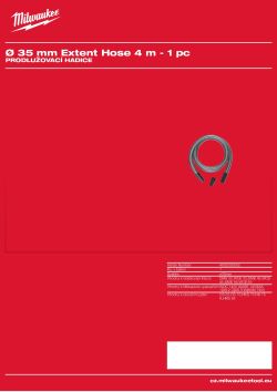 MILWAUKEE Prodlužovací hadice ⌀ 35 mm / délka 4 m. Vyžaduje adaptér (362778). 4932330552 A4 PDF