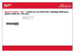 MILWAUKEE Vodicí tyč pro DD3-152. Vyžaduje pilotní vrták SDS-plus (8 x110 mm, 4932307070). 4932352680 A4 PDF