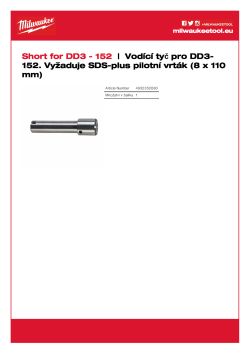 MILWAUKEE Vodicí tyč pro DD3-152. Vyžaduje pilotní vrták SDS-plus (8 x110 mm, 4932307070). 4932352680 A4 PDF
