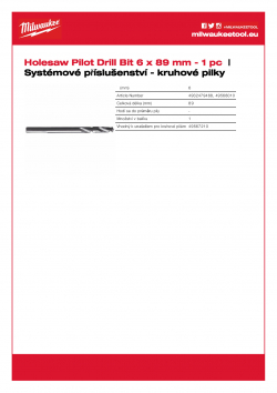 MILWAUKEE Holesaw System Attachments Pilotní vrták se hodí ke všem hřídelím ø 6 mm a délky 89 mm 49568010 A4 PDF